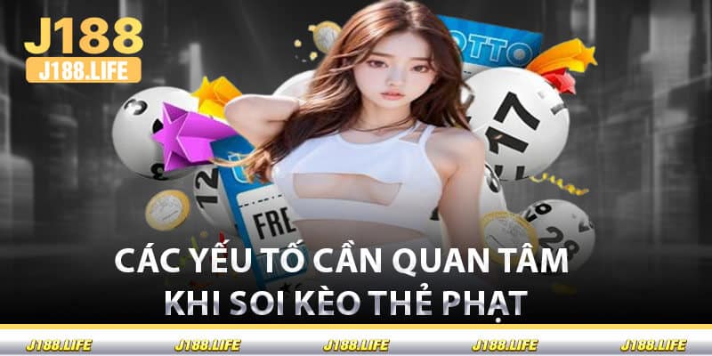 Các Yếu Tố Cần Quan Tâm Khi Soi Kèo Thẻ Phạt
