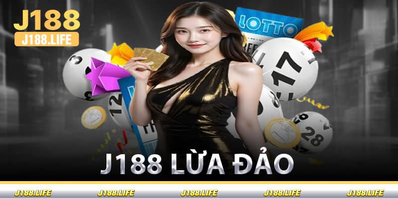 J188 Lừa Đảo