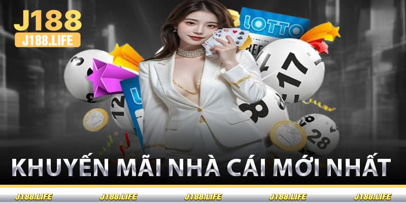 Khuyến Mãi Nhà Cái Mới Nhất