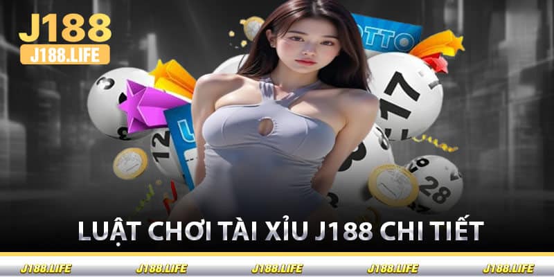 Luật Chơi Tài Xỉu J188 Chi Tiết