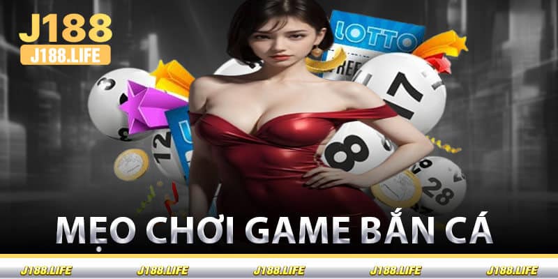 Mẹo Chơi Game Bắn Cá